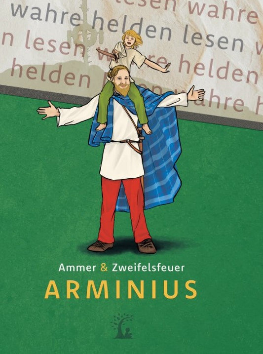 Arminius - Der Befreier Germaniens