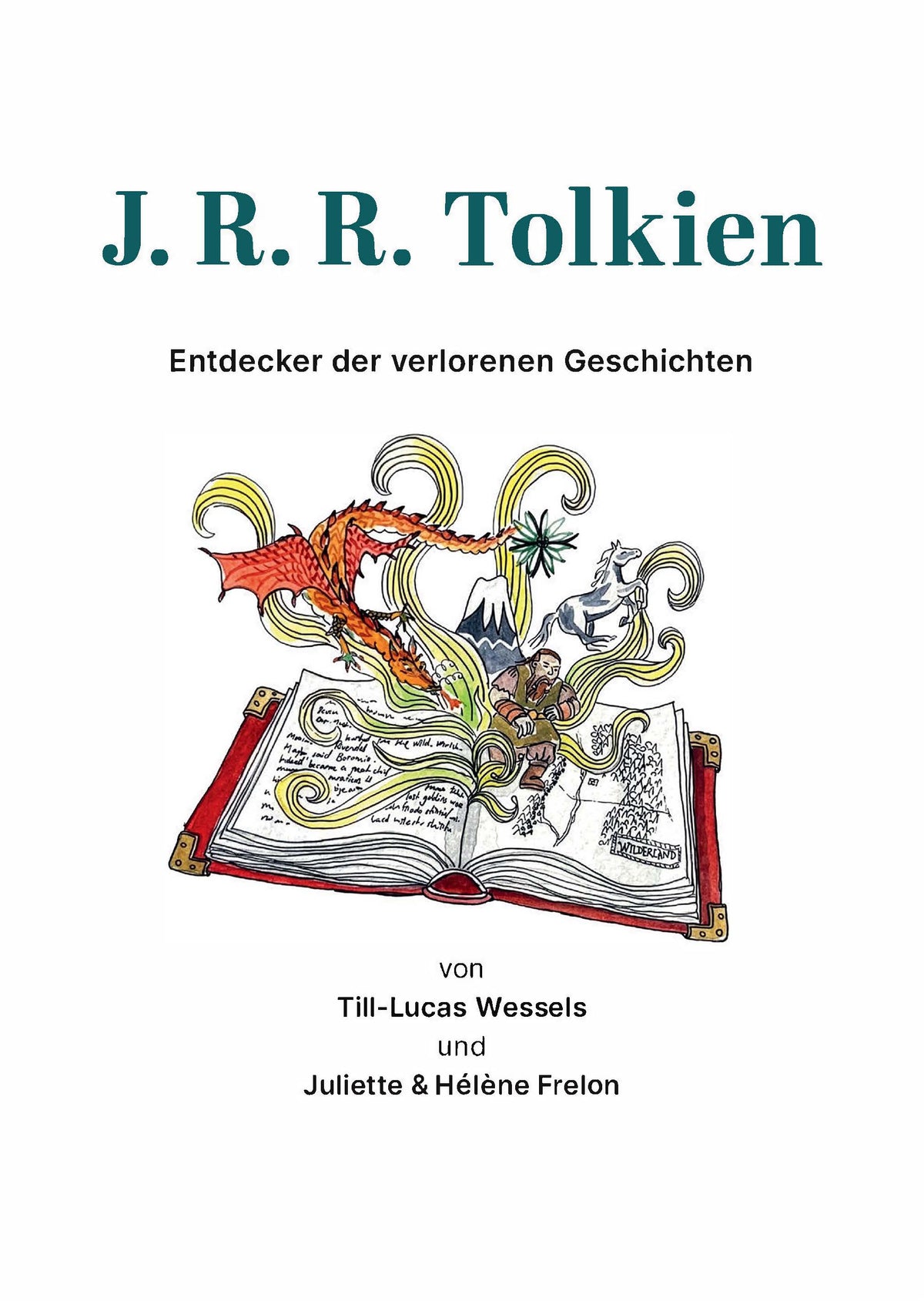 J. R. R. Tolkien – Entdecker der verlorenen Geschichten
